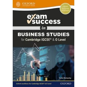 Cizojazyčná kniha Exam Success in Business Studies for Cambridge IGCSE (R) & O Level (Stefan Wytwyckyj)(Brožovaná)
