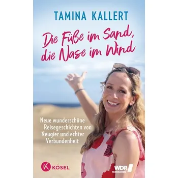 Literární cestopis Die Füße im Sand, die Nase im Wind - Kallert, Tamina