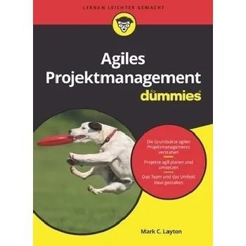 Agiles Projektmanagement für Dummies - Layton, Mark C.