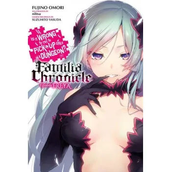 Cizí jazyk Is It Wrong to Try to Pick Up Girls in a Dungeon? Familia Chronicle, Vol. 2 (light novel) (Brožovaná)
