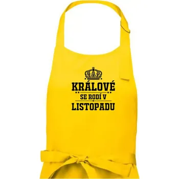 Kuchyňská zástěra Králové se rodí v listopadu - Pánská zástěra na vaření - Univerzální velikost ( Žlutá )