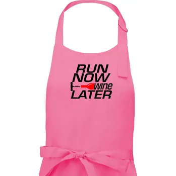 Kuchyňská zástěra Run now Wine later - Pánská zástěra na vaření - Univerzální velikost ( Růžová )
