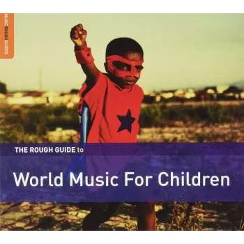 Zahraniční hudba CD Various: Rough Guide To World Music For Children / Various 2019