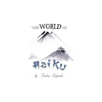 Kniha The World of Haiku: Haiku Poetry with Sumi-E artwork (Trisha Sugarek)(Brožovaná)