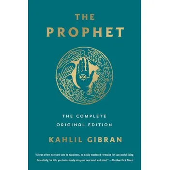 The Prophet: The Complete Original Edition - Kahlil Gibran St. Martin´s Press