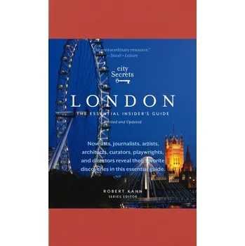 Cestování City Secrets London: The Essential Insider's Guide - Kahn, Robert