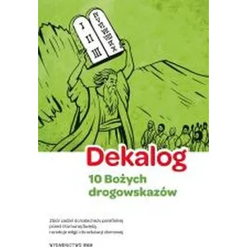 Dekalog - 10 Bożych drogowskazów - praca zbiorowa