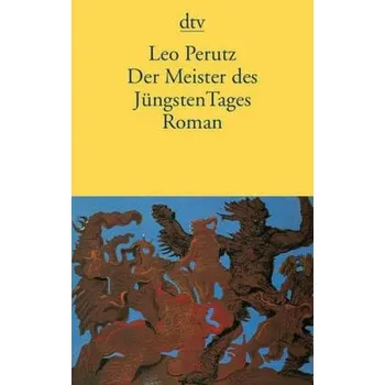 Der Meister des jüngsten Tages - Leo Perutz