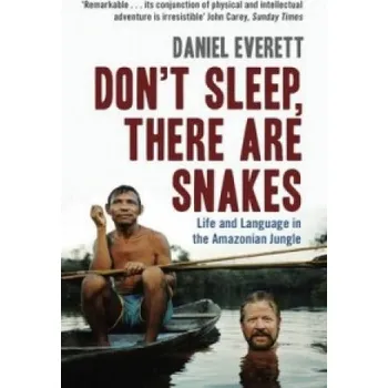 Cizojazyčná kniha Don't Sleep, There are Snakes (Daniel Everett)(Brožovaná)