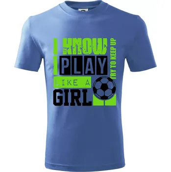 Chlapecké tričko Play girl - Tričko dětské bavlněné - 98 cm / 2 roky ( Azurově modrá )