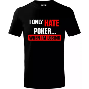 Hate poker - Tričko dětské bavlněné - 98 cm / 2 roky ( Černá )