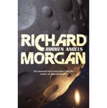 Cizojazyčná kniha Broken Angels (Richard Morgan)(Brožovaná)