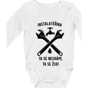 Kojenecký body Instalatéřina, ta se nechápe, ta se žije - Body kojenecké s dlouhým rukávem - Dlouhý r. do 3 měs ( Bílá )
