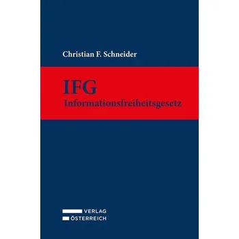IFG - Informationsfreiheitsgesetz - Schneider, Christian F