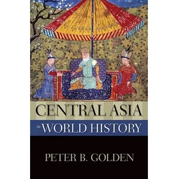 Cestování Central Asia in World History (PeterB Golden)(Brožovaná)