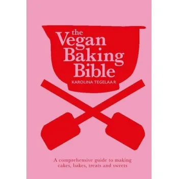 Vegan Baking Bible (Karolina Tegelaar)(Pevná)