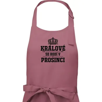 Kuchyňská zástěra Králové se rodí v prosinci - Pánská zástěra na vaření - Univerzální velikost ( Starorůžová )