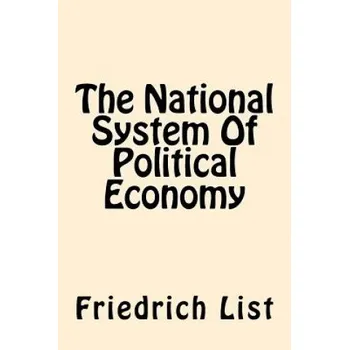 Učebnice The National System Of Political Economy (Friedrich List)(Brožovaná)