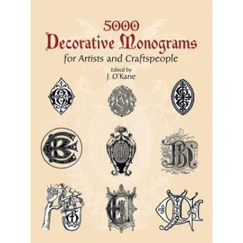 Cizojazyčná kniha 5000 Decorative Monograms for Artists and Craftspeople (J. O'Kane)(Brožovaná)