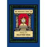 Nejvyšší věda – Eliphas Lévi