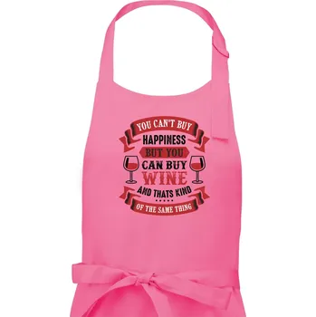 Kuchyňská zástěra You can't buy happiness but you can buy wine - Dámská zástěra na vaření - Univerzální velikost ( Růžová )