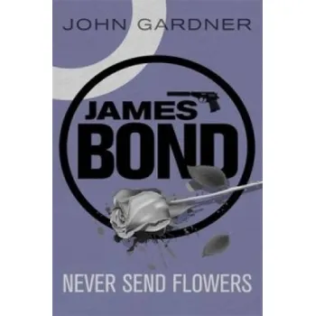 Never Send Flowers (John Gardner)(Brožovaná)