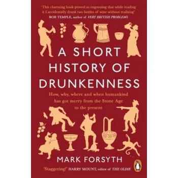 Cizojazyčná kniha Short History of Drunkenness (Mark Forsyth)(Brožovaná)
