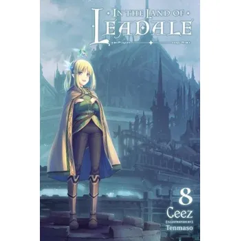 Cizojazyčná kniha In the Land of Leadale, Vol. 8 (light novel) (Ceez)(Brožovaná)