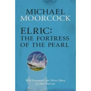 Cizojazyčná kniha Elric: The Fortress of the Pearl (Michael Moorcock)(Brožovaná)