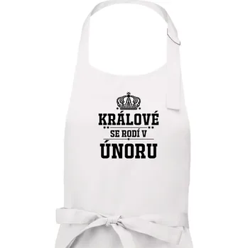 Kuchyňská zástěra Králové se rodí v únoru - Pánská zástěra na vaření - Univerzální velikost ( Bílá )