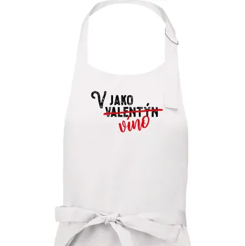 Kuchyňská zástěra V jako Valentýn VÍNO - Pánská zástěra na vaření - Univerzální velikost ( Bílá )