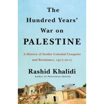 Cizojazyčná kniha HUNDRED YEARS WAR ON PALESTINE (Rashid Khalidi)(Pevná)