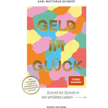 GELD IM GLÜCK - Schmidt, Karl [DE] (2025, Brožovaná, GH MEDIENHAUS BERLIN GmbH)
