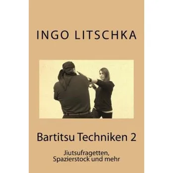 Učebnice Bartitsu Techniken 2 (Ingo Litschka)(Brožovaná)