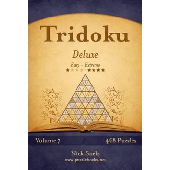 Tridoku Deluxe - Easy to Extreme - Volume 7 - 468 Puzzles (Nick Snels)(Brožovaná)