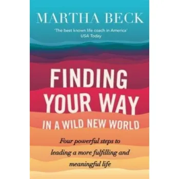 Cizojazyčná kniha Finding Your Way In A Wild New World (Martha Beck)(Brožovaná)