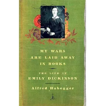 Cizojazyčná kniha My Wars are Laid Away in Books (Alfred Habegger)(Brožovaná)