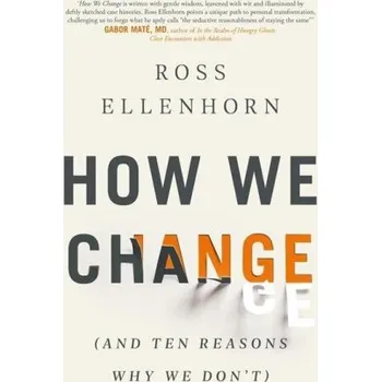 Cizí jazyk How We Change (and 10 Reasons Why We Don't) (Dr Ross Ellenhorn)(Brožovaná)