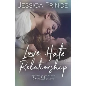 Cizí jazyk Love Hate Relationship (Jessica Prince)(Brožovaná)