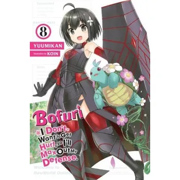 Cizojazyčná kniha Bofuri: I Don't Want to Get Hurt, so I'll Max Out My Defense., Vol. 8 (light novel) (Brožovaná)