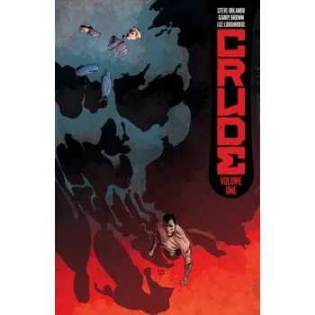 Crude (Steve Orlando)(Brožovaná)