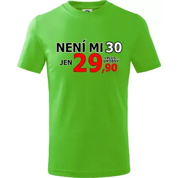 Chlapecké tričko Není mi 30 - Tričko dětské bavlněné - 98 cm / 2 roky ( Apple Green )