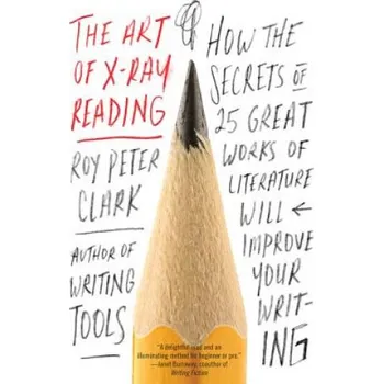 Cizojazyčná kniha Art of X-Ray Reading (Roy Peter Clark)(Brožovaná)