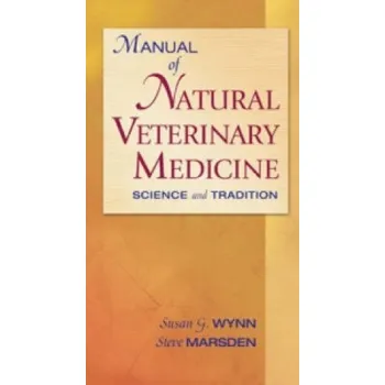 Manual of Natural Veterinary Medicine (Susan G. Wynn,Steve Marsden)(Brožovaná)