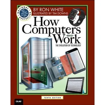 How Computers Work (Timothy Downs,Ron White)(Brožovaná)