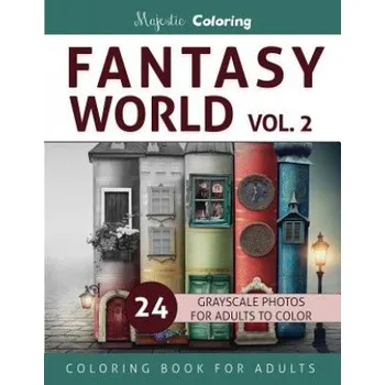 Cizojazyčná kniha Fantasy World Vol. 2: Grayscale Coloring Book for Adults (Majestic Coloring)(Brožovaná)