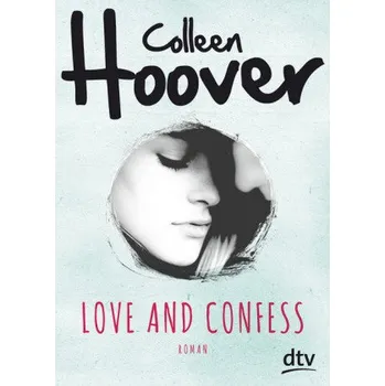 Love and Confess - Hoover, Colleen