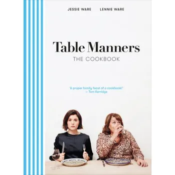 Populárně naučná literatura pro dospělé Table Manners: The Cookbook (Jessie Ware,Lennie Ware)(Pevná)
