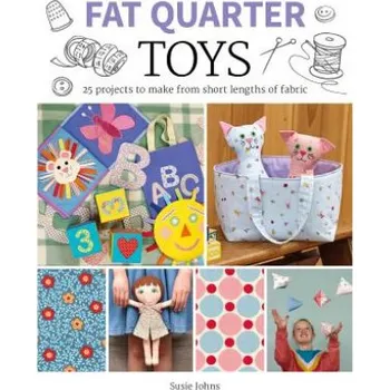 Cizojazyčná kniha Fat Quarter: Toys (Susie Johns)(Brožovaná)