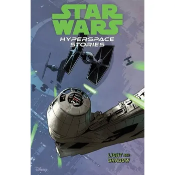 Star Wars: Hyperspace Stories Volume 3--Light and Shadows (Michael Moreci,Cecil Castellucci)(Brožovaná)